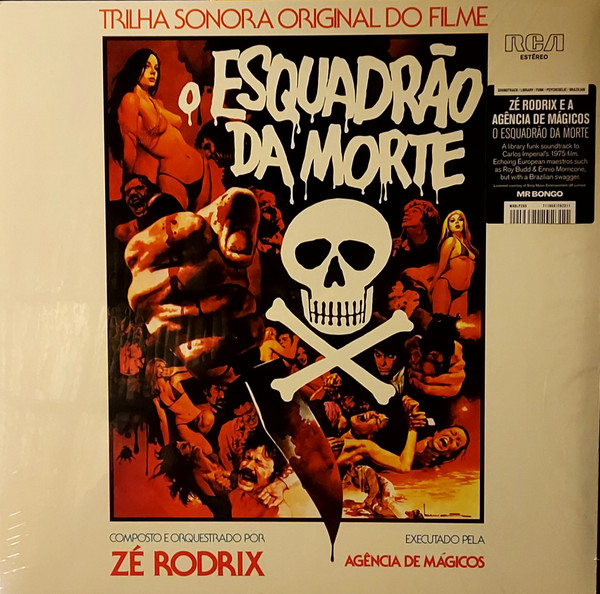 ZE RODRIX E A AGENCIA ... – ZE RODRIX E A AGENCIA ... – O ESQUADRAO DA MORTE .. DA MORTE / TRILHA SONORA ORIGINAL DO FILME