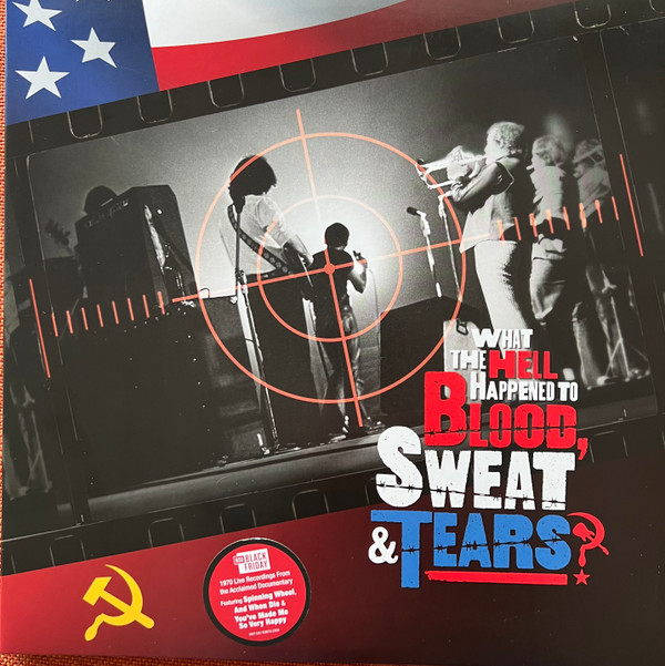 BLOOD, SWEAT & TEARS – BLOOD, SWEAT & TEARS – WHAT THE HELL HAPPENED... .. TO BLOOD, SWEAT & TEARS? / BLF 23
