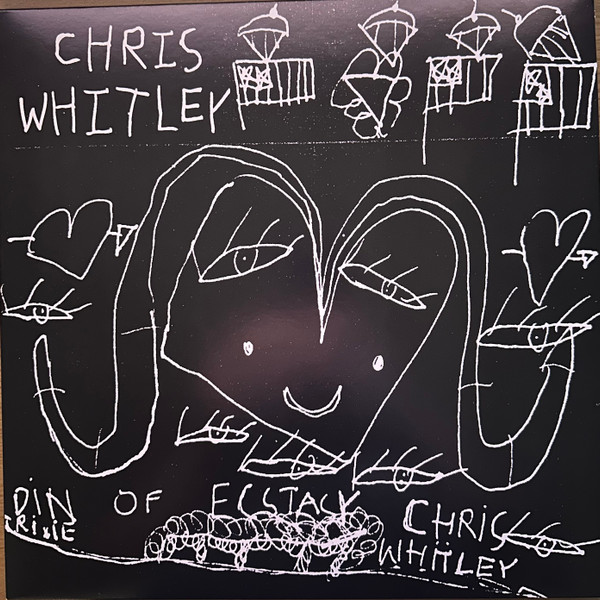 WHITLEY, CHRIS – WHITLEY, CHRIS – DIN OF ECSTASY CLEAR