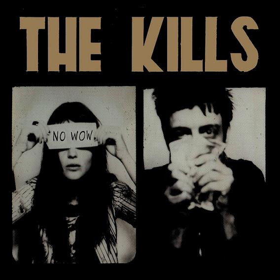 KILLS – KILLS – NO WOW -LTD-