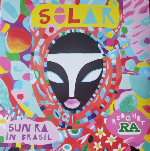 V/A – V/A – SOLAR: SUN RA IN BRASIL RED HOT & RA : SOLAR