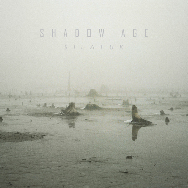 SHADOW AGE – SHADOW AGE – SILALUK