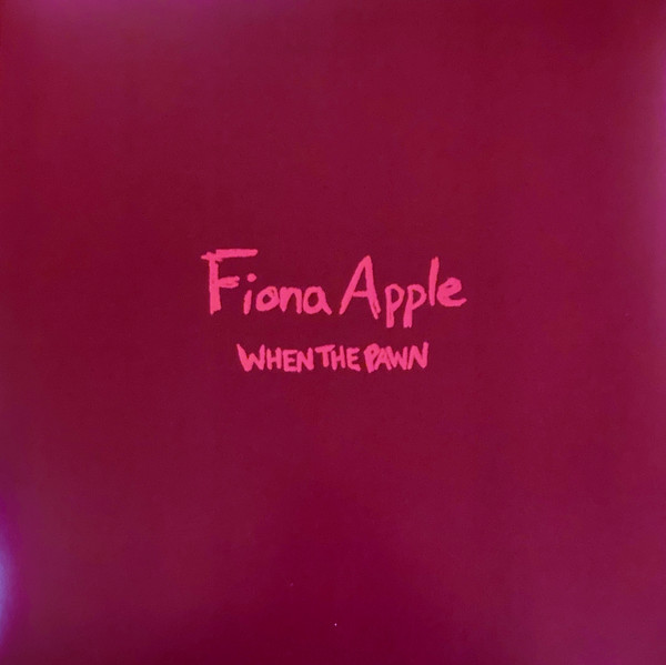 APPLE, FIONA – APPLE, FIONA – WHEN THE PAWN...
