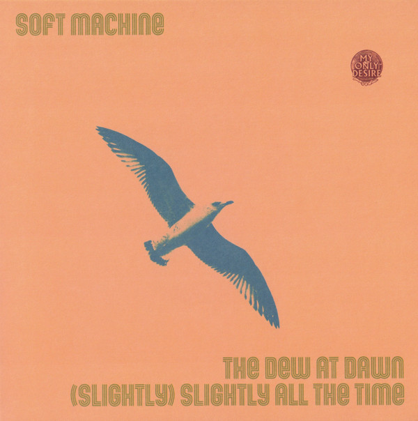 SOFT MACHINE – SOFT MACHINE – 7-THE DEW AT DAWN / (S...