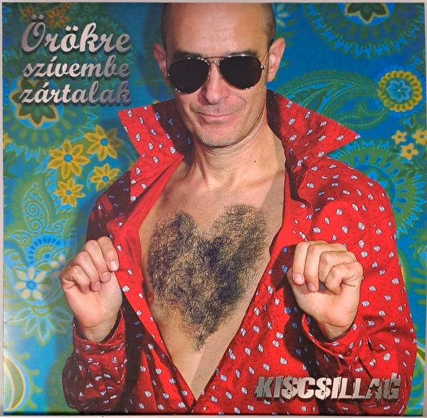 Kiscsillag – Kiscsillag – Örökre szívembe zártalak