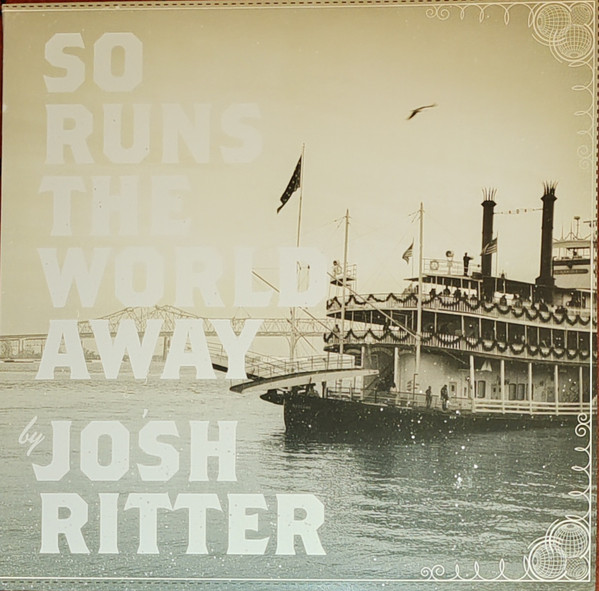 RITTER, JOSH – RITTER, JOSH – SO RUNS THE WORLD AWAY .. AWAY / METALLIC SILVER VINYL