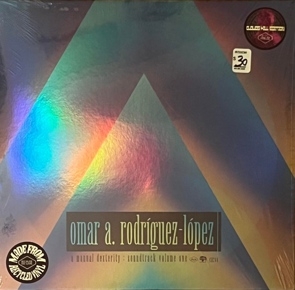 RODRIGUEZ-LOPEZ, OMAR – RODRIGUEZ-LOPEZ, OMAR – A MANUAL DEXTERITY: SO... .. SOUNDTRACK VOLUME ONE