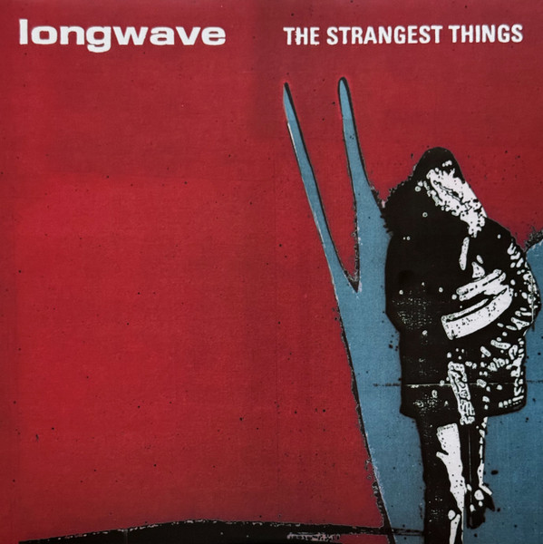 LONGWAVE – LONGWAVE – STRANGEST THINGS .. STRANGEST THINGS / RED VINYL