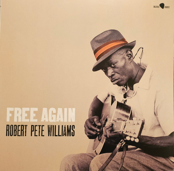 WILLIAMS, ROBERT PETE – WILLIAMS, ROBERT PETE – FREE AGAIN 180GR.
