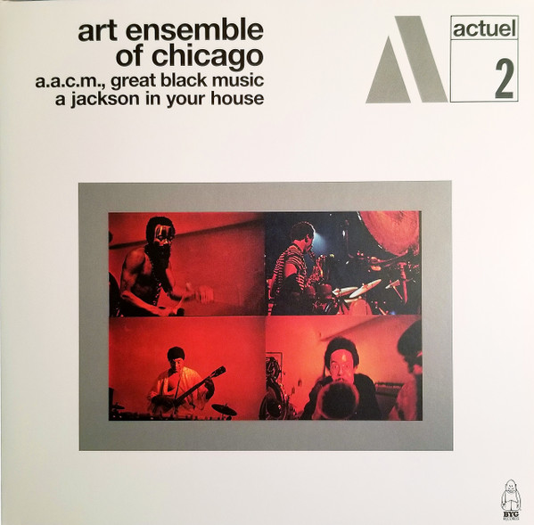 ART ENSEMBLE OF CHICAGO – ART ENSEMBLE OF CHICAGO – A JACKSON IN YOUR HOUSE .. YOUR HOUSE
