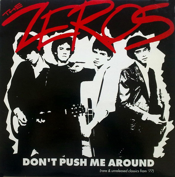 ZEROS, THE – ZEROS, THE – DON'T PUSH ME AROUND RED