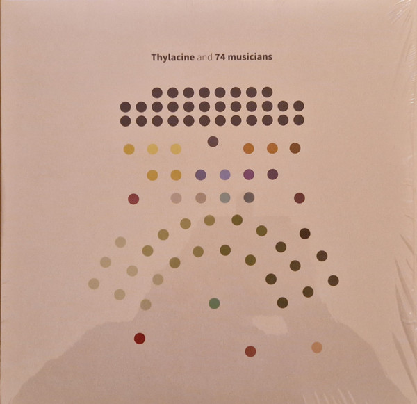 THYLACINE – THYLACINE – THYLACINE AND 74 MUSIC...