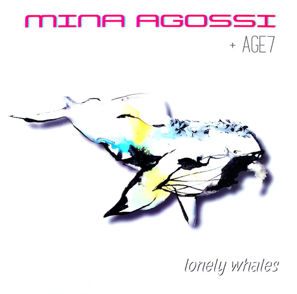 AGOSSI, MINA & AGE7 – AGOSSI, MINA & AGE7 – LONELY WHALES
