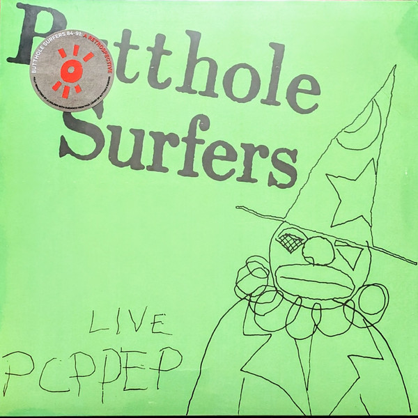 BUTTHOLE SURFERS – BUTTHOLE SURFERS – LIVE PCPPEP