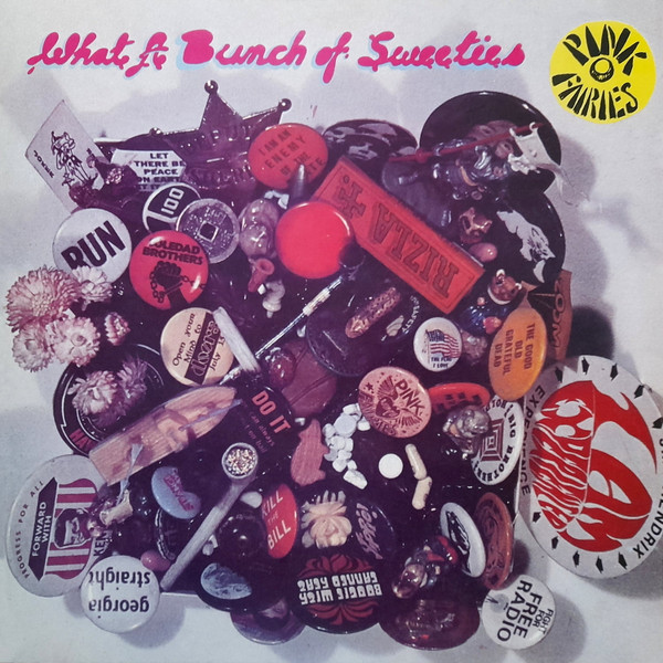 PINK FAIRIES – PINK FAIRIES – WHAT A BUNCH OF SWEETIES