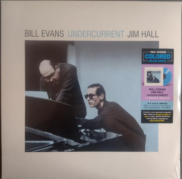BILL EVANS, JIM HALL – BILL EVANS, JIM HALL – UNDERCURRENT 180GR. BLUE VINYL / 2 BONUS TRACKS