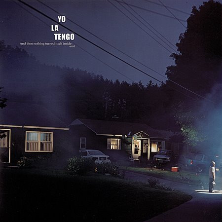 YO LA TENGO – YO LA TENGO – AND THEN NOTHING TURNE... .. ITSELF INSIDE-OUT // W/DOWNLOADCODE