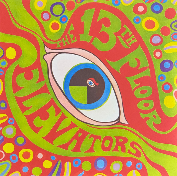 13TH FLOOR ELEVATORS – 13TH FLOOR ELEVATORS – PSYCHEDELIC SOUNDS OF