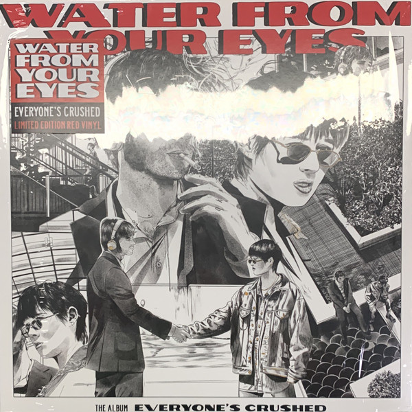 WATER FROM YOUR EYES – WATER FROM YOUR EYES – EVERYONE'S CRUSHED .. CRUSHED / RED VINYL - INDIE STORES EXCLUSIVE