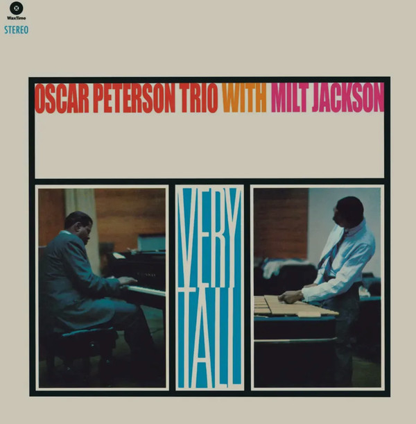 OSCAR PETERSON TRIO & ... – OSCAR PETERSON TRIO & ... – VERY TALL