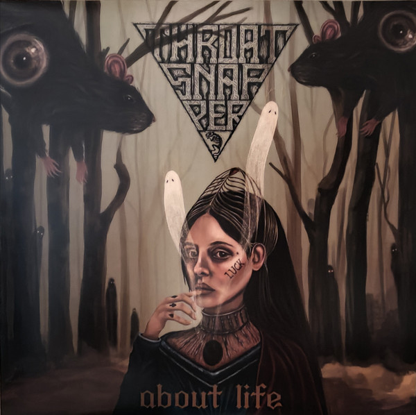 THROATSNAPPER – THROATSNAPPER – ABOUT LIFE