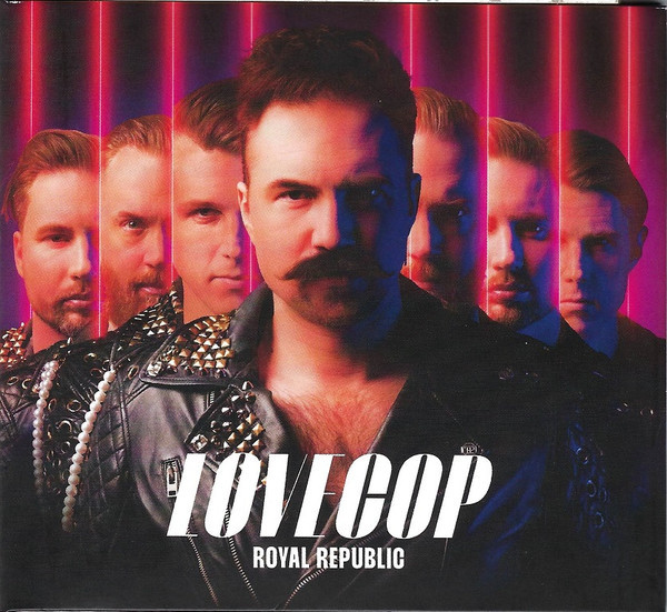 ROYAL REPUBLIC – ROYAL REPUBLIC – LOVECOP BLUE