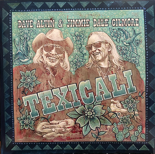 DAVE ALVIN & JIMMI... – DAVE ALVIN & JIMMI... – TEXICALI