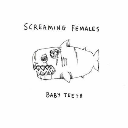 SCREAMING FEMALES – SCREAMING FEMALES – BABY TEETH BLUE