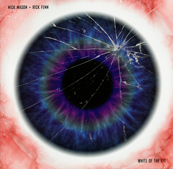 MASON,NICK & RICK FENN – MASON,NICK & RICK FENN – WHITE OF THE EYE (180 GR 12")