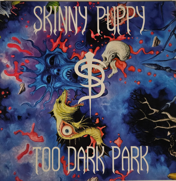 SKINNY PUPPY – SKINNY PUPPY – TOO DARK PARK