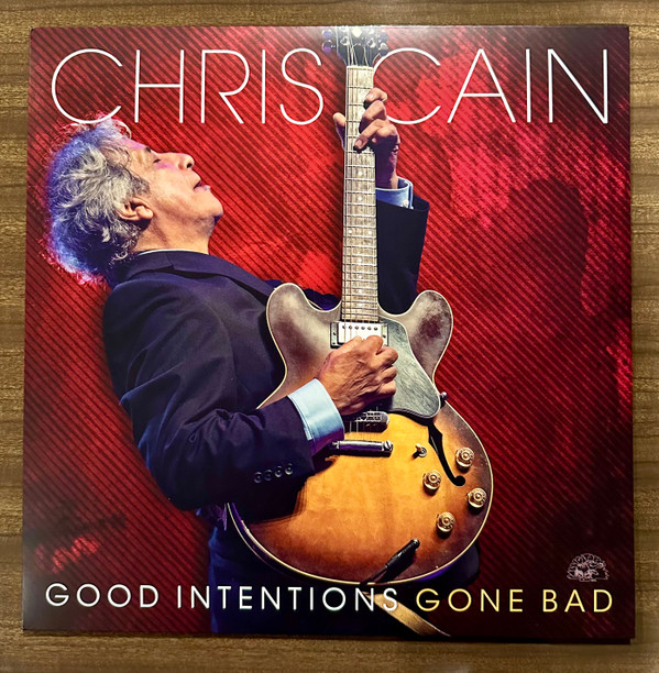 CAIN, CHRIS – CAIN, CHRIS – GOOD INTENTIONS GONE BAD RED