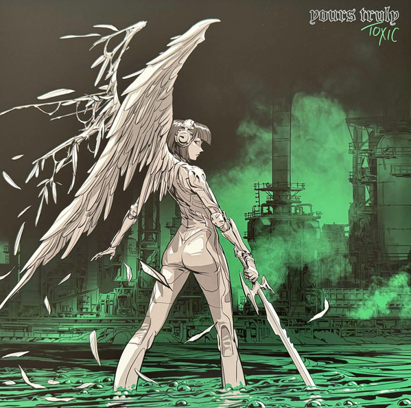 YOURS TRULY – YOURS TRULY – TOXIC CLEAR