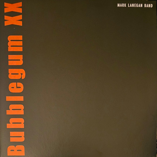 LANEGAN, MARK – LANEGAN, MARK – BUBBLEGUM