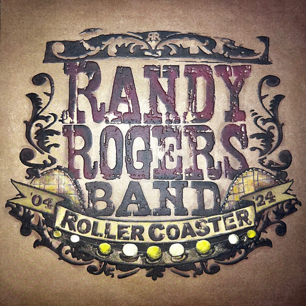 RANDY ROGERS BAND – RANDY ROGERS BAND – ROLLERCOASTER