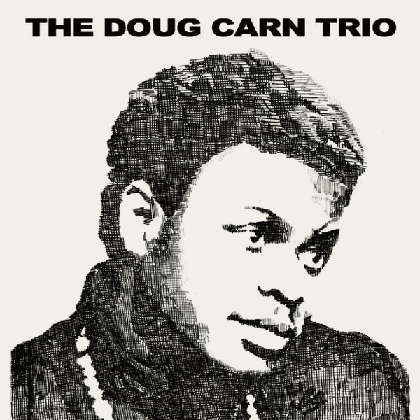 DOUG CARN TRIO – DOUG CARN TRIO – DOUG CARN TRIO