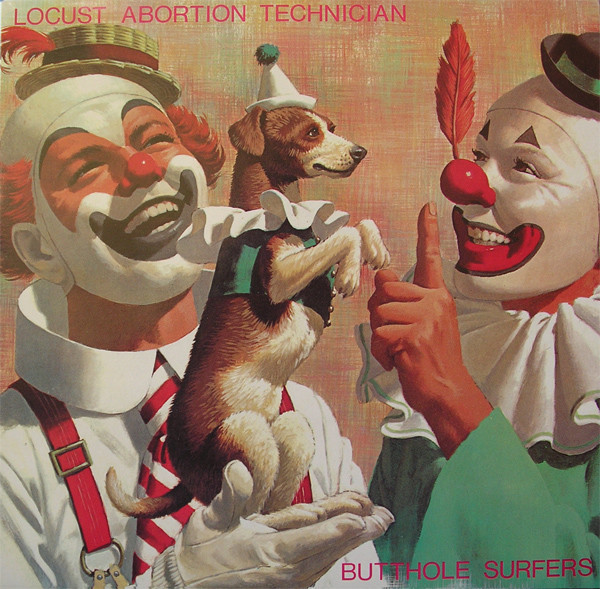 BUTTHOLE SURFERS – BUTTHOLE SURFERS – LOCUST ABORTION TECHNI...
