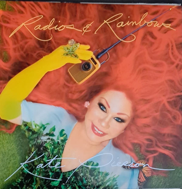 PIERSON, KATE – PIERSON, KATE – RADIOS & RAINBOWS