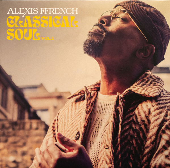 FFRENCH, ALEXIS – FFRENCH, ALEXIS – CLASSICAL SOUL VOL.1