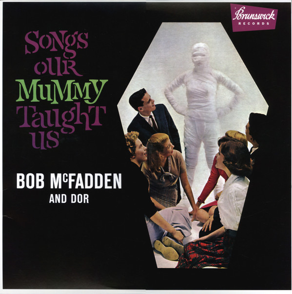 MCFADDEN, BOB & DOR – MCFADDEN, BOB & DOR – SONGS OUR MUMMY TAUGHT US CLEAR ORANGE LINER NOTES