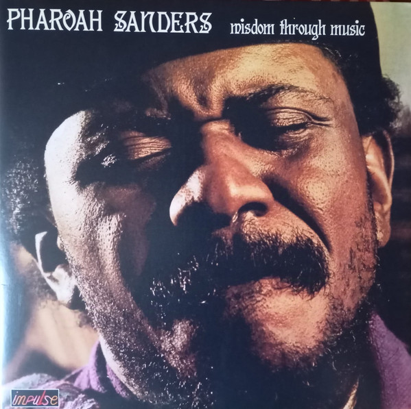 SANDERS, PHAROAH – SANDERS, PHAROAH – WISDOM THROUGH MUSIC