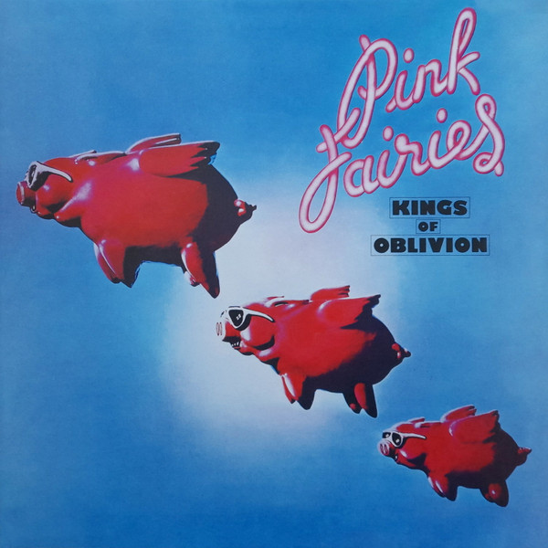 PINK FAIRIES – PINK FAIRIES – KINGS OF OBLIVION .. OBLIVION / CLEAR PINK VINYL