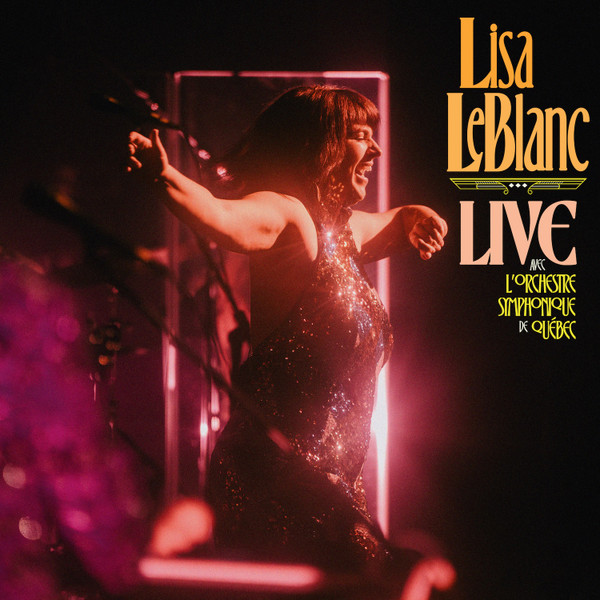LEBLANC, LISA – LEBLANC, LISA – LIVE AVEC L'ORCHESTRE ...