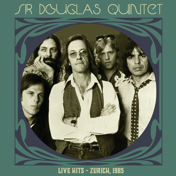 SIR DOUGLAS QUINTET – SIR DOUGLAS QUINTET – LIVE HITS - ZURICH 1985 CLEAR GREEN