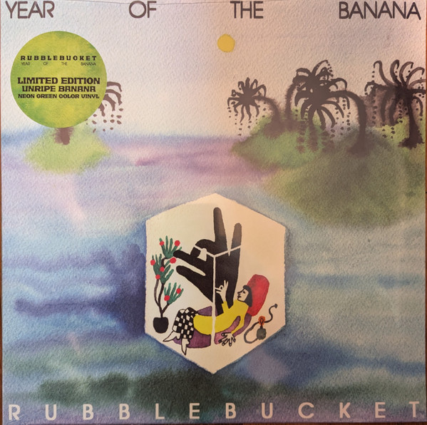 RUBBLEBUCKET – RUBBLEBUCKET – YEAR OF THE BANANA