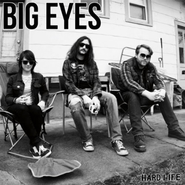 BIG EYES – BIG EYES – HARD LIFE