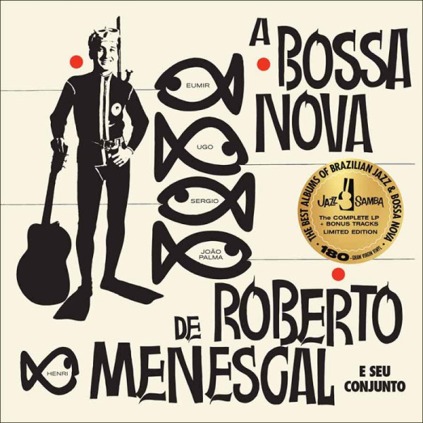 MENESCAL, ROBERTO – MENESCAL, ROBERTO – A BOSSA NOVA DE ROBERT...