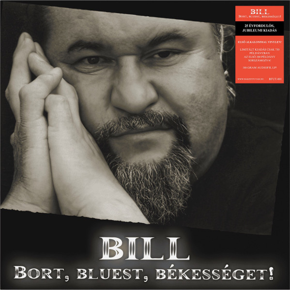 Deák Bill Gyula – Deák Bill Gyula – Bort, Bluest, Békességet - 180g Vinyl, LP, 25 évfordulós, Jubileumi kiadás