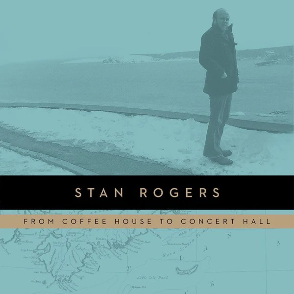 ROGERS, STAN – ROGERS, STAN – FROM COFFEEHOUSE TO CO...