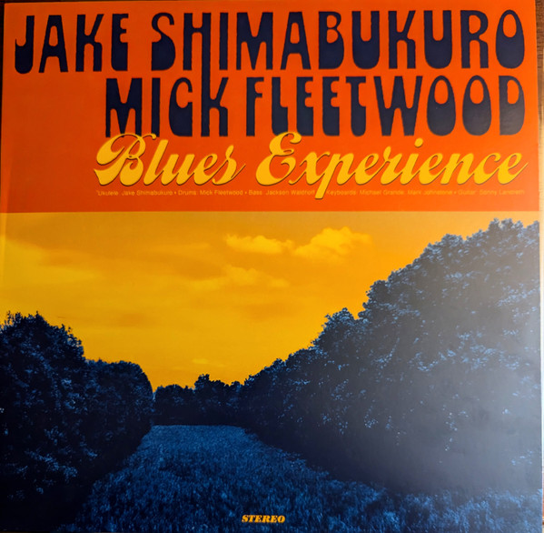 SHIMABUKURO, JAKE & MI... – SHIMABUKURO, JAKE & MI... – BLUES EXPERIENCE