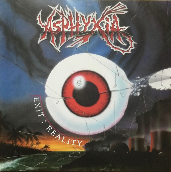 ASPHYXIA – ASPHYXIA – EXIT: REALITY LINER NOTES